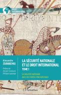 La sécurité nationale et le droit international di Alexandre Zourabichvili edito da Editions L'Harmattan