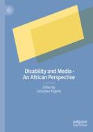 Disability and Media - An African Perspective edito da Springer International Publishing