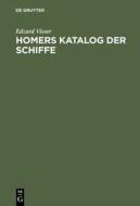 Homers Katalog Der Schiffe di Edzard Visser edito da Walter de Gruyter