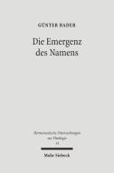 Die Emergenz Des Namens: Amnesie - Aphasie - Theologie di Gunter Bader, Geunter Bader edito da Mohr Siebeck