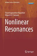 Nonlinear Resonances di Shanmuganathan Rajasekar, Miguel A. F. Sanjuan edito da Springer International Publishing