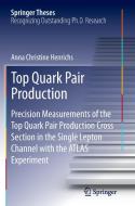 Top Quark Pair Production di Anna Christine Henrichs edito da Springer International Publishing