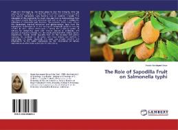 The Role of Sapodilla Fruit on Salmonella typhi di Hasta Handayani Idrus edito da LAP Lambert Academic Publishing