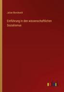 Einführung in den wissenschaftlichen Sozialismus di Julian Borchardt edito da Outlook Verlag