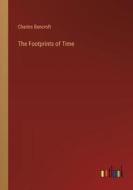 The Footprints of Time di Charles Bancroft edito da Outlook Verlag