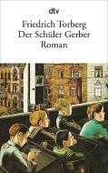 Der Schüler Gerber di Friedrich Torberg edito da dtv Verlagsgesellschaft