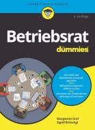 Betriebsrat Fur Dummies di Margarete Graf, Sigrid Britschgi edito da Wiley-VCH Verlag GmbH