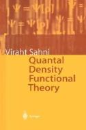 Quantal Density Functional Theory di Viraht Sahni edito da Springer-verlag Berlin And Heidelberg Gmbh & Co. Kg