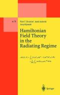 Hamiltonian Field Theory in the Radiating Regime di Piotr T. Chrusciel, Jacek Jezierski, Jerzy Kijowski edito da Springer Berlin Heidelberg