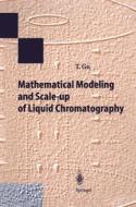 Mathematical Modeling And Scale-up Of Liquid Chromatography di Tingyue Gu edito da Springer-verlag Berlin And Heidelberg Gmbh & Co. Kg