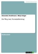 Der Weg zum Normalarbeitstag di Mirja Krüger, Alexandra Strathmann edito da GRIN Publishing