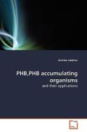 Phb,phb Accumulating Organisms di Shakiba Salehian edito da Vdm Verlag Dr. Muller Aktiengesellschaft & Co. Kg