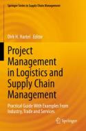 Project Management In Logistics And Supply Chain Management edito da Springer-Verlag Berlin And Heidelberg GmbH & Co. KG