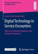 Digital Technology in Service Encounters di Sonja Christ-Brendemühl edito da Springer Fachmedien Wiesbaden