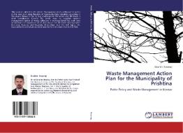 Waste Management Action Plan for the Municipality of Prishtina di Ibrahim Krasniqi edito da LAP Lambert Academic Publishing
