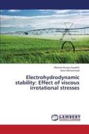 Electrohydrodynamic stability: Effect of viscous irrotational stresses di Mukesh Kumar Awasthi, Noor Mohammad edito da LAP Lambert Academic Publishing