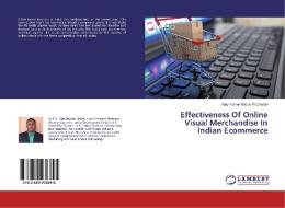 Effectiveness Of Online Visual Merchandise In Indian Ecommerce di Vijay Kumar Reddy Prodhuturi edito da LAP Lambert Academic Publishing
