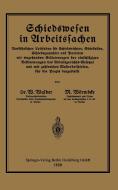 Schiedswesen in Arbeitssachen di Willy Walder, Martin Wörmbcke edito da Springer Berlin Heidelberg