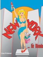 New York For Blondes di Lisa Kramer edito da Books On Demand