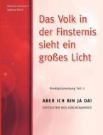 Das Volk In Der Finsternis Sieht Ein Gro Es Licht di Eberhard / Meindl Ingeborg Gottsmann edito da Books On Demand