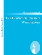 Des Deutschen Spiessers Wunderhorn di Gustav Meyrink edito da Contumax