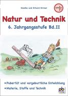 Natur und Technik 6. Jahrgangsstufe Bd.II di Monika Hirmer edito da pb Verlag