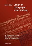 Juden im Zerrspiegel einer Zeitung di Evelyn Keidel edito da Haag + Herchen