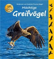 Mächtige Greifvögel di Heiderose Fischer-Nagel, Andreas Fischer-Nagel edito da Fischer-Nagel, Heiderose