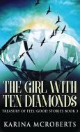 THE GIRL WITH TEN DIAMONDS di KARINA MCROBERTS edito da LIGHTNING SOURCE UK LTD