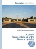 Cultural Representations Of The Warsaw Uprising di Jesse Russell, Ronald Cohn edito da Book On Demand Ltd.