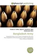 Bangladesh Army di Frederic P Miller, Agnes F Vandome, John McBrewster edito da Alphascript Publishing
