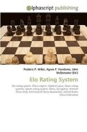 Elo Rating System di Frederic P Miller, Agnes F Vandome, John McBrewster edito da Alphascript Publishing