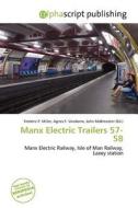 Manx Electric Trailers 57-58 edito da Alphascript Publishing