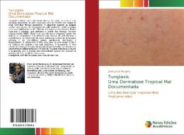 TungiasisUma Dermatose Tropical Mal Documentada di Jinoh Jamet Banjong edito da Novas Edições Acadêmicas