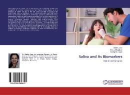 Saliva and Its Biomarkers di Geethu Jose, Srikala Bhandary, Amitha M. Hegde edito da LAP Lambert Academic Publishing