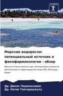 Morskie wodorosli: potencial'nyj istochnik w fikofarmakologii - obzor di Dipak Paramasiwam, Natiq Tiqgaradzhulu edito da Sciencia Scripts