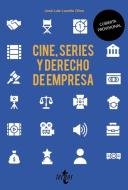Cine, series y derecho de empresa di José Luis Luceño Oliva edito da Tecnos