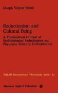 Reductionism and Cultural Being di J. W. Smith edito da Springer Netherlands