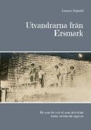 Utvandrarna från Ersmark di Lennart Kågedal edito da Books on Demand