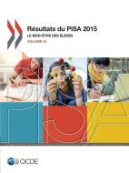 Pisa R sultats Du Pisa 2015 (Volume III) Le Bien- tre Des l ves di Oecd edito da Organization for Economic Co-operation and Development (OECD