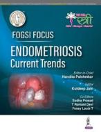 FOGSI Focus Endometriosis: Current Trends di Nandita Palshetkar, Kuldeep Jain edito da Jaypee Brothers Medical Publishers