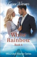 White Rainbow di Karen Wiesner edito da Writers Exchange E-Publishing