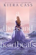 A Thousand Heartbeats di Kiera Cass edito da HarperCollins Publishers
