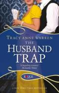 The Husband Trap: A Rouge Regency Romance di Tracy Anne Warren edito da Ebury Publishing