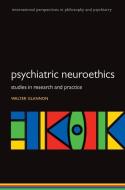 Psychiatric Neuroethics di Walter Glannon edito da OUP Oxford