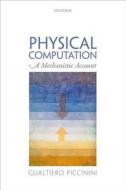 Physical Computation di Gualtiero Piccinini edito da OUP Oxford