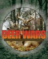 Deer Wars di Bob Frye edito da Penn State University Press