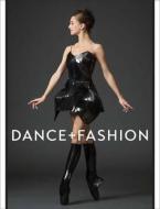 Dance and Fashion di Valerie Steele edito da Yale University Press