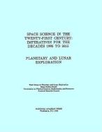 Planetary And Lunar Exploration di National Research Council, Division on Engineering and Physical Sciences, Space Science Board, Task Group on Planetary and Lunar Exploration edito da National Academies Press