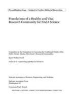 Foundations of a Healthy and Vital Research Community for NASA Science di National Academies Of Sciences Engineeri, Division On Engineering And Physical Sci, Space Studies Board edito da NATL ACADEMY PR
